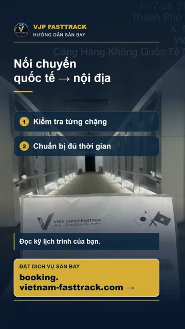 Nối chuyến quốc tế sang nội địa tại Việt Nam: Cần kiểm tra gì?